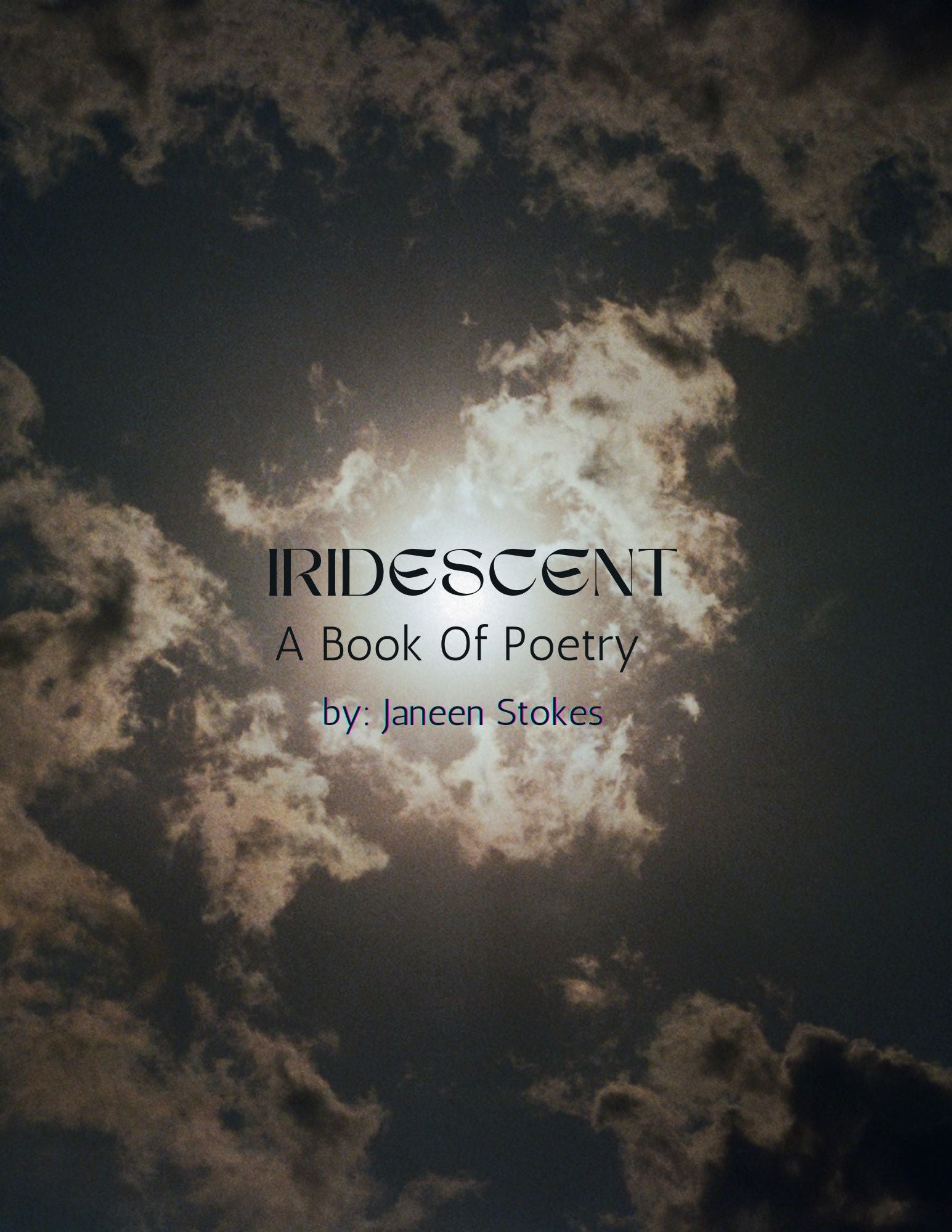 Iridescent: A Book Of Poetry